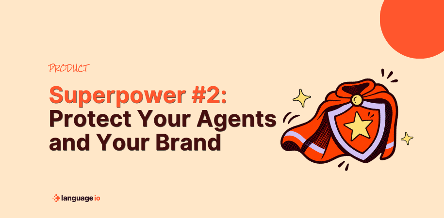 Superpower #2: Protect Your Agents and Your Brand