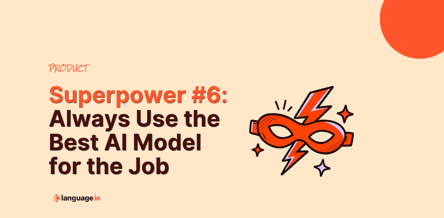 Superpower #6: Always the Right AI – Every Time
